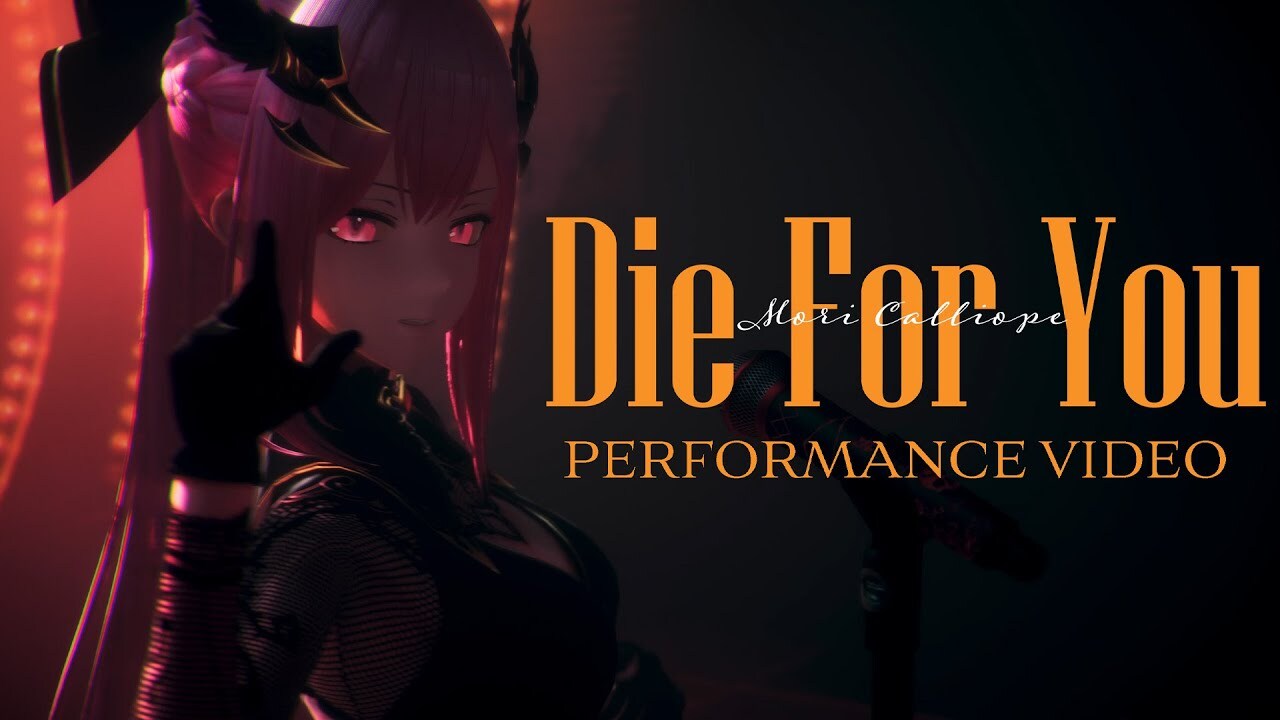 Mori Calliope <br>「Die For You 」Performance Video